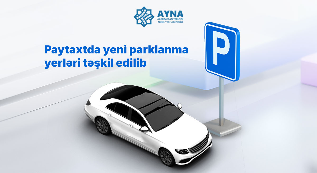 Paytaxtda yeni parklanma yerləri təşkil edilib
