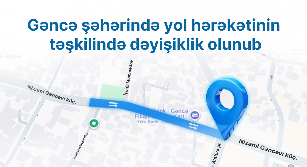 Gəncə şəhərində yol hərəkətinin təşkilində dəyişiklik olunub