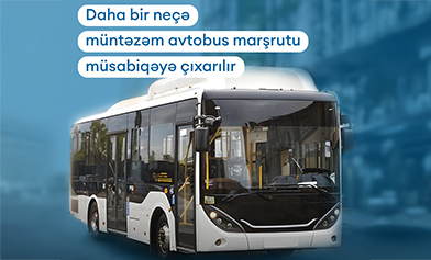 Daha bir neçə müntəzəm avtobus marşrutu müsabiqəyə çıxarılır