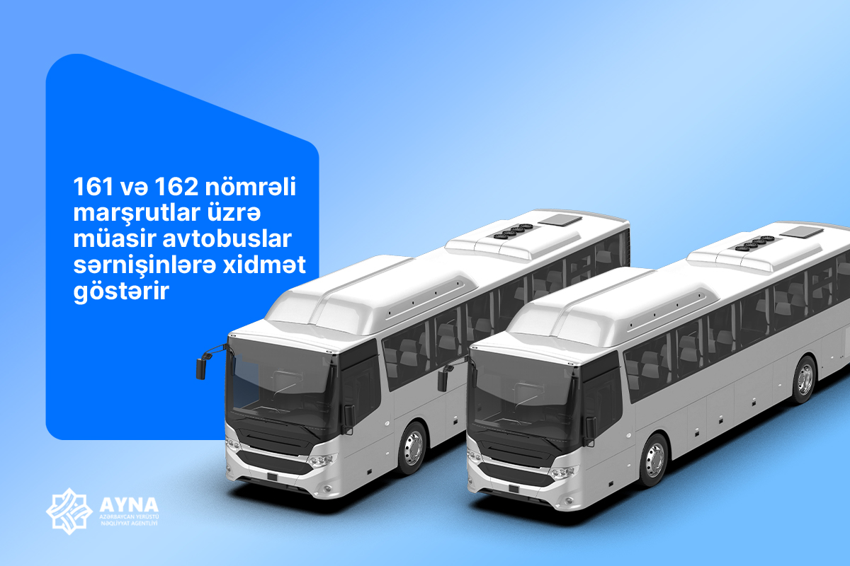161 və 162 nömrəli marşrutlar üzrə müasir avtobuslar sərnişinlərə xidmət göstərir