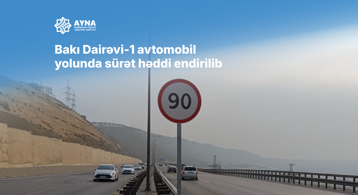 Bakı Dairəvi-1 avtomobil yolunda sürət həddi endirilib