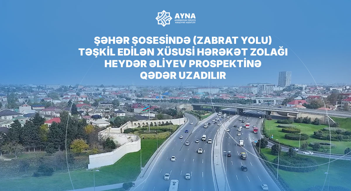 Şəhər şosesində xüsusi hərəkət zolağı Heydər Əliyev prospektinə qədər uzadılır