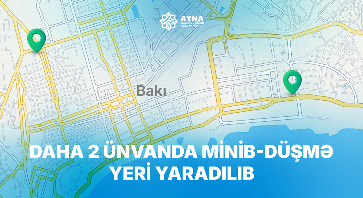 Daha iki ünvanda minib-düşmə yeri yaradılıb