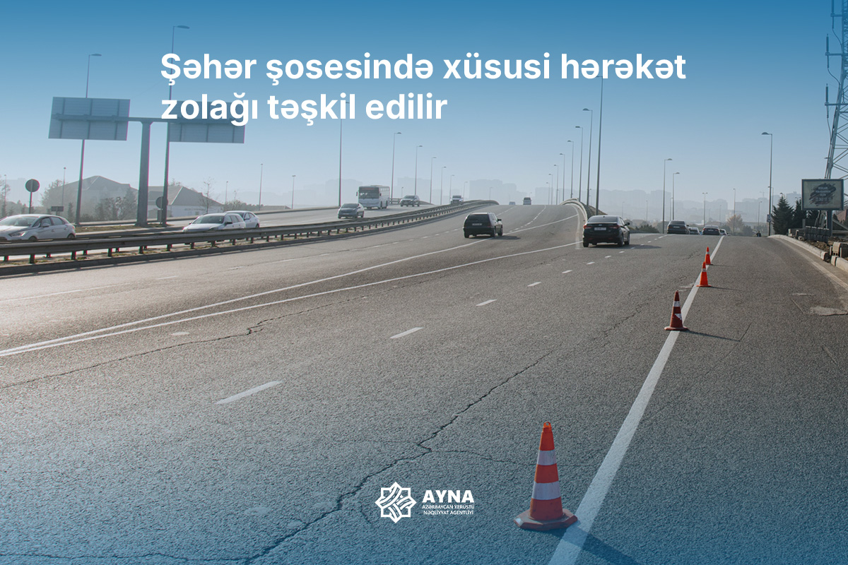 Şəhər şosesində xüsusi hərəkət zolağı təşkil edilir