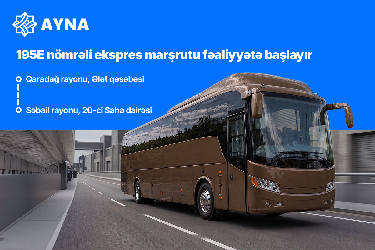 195E nömrəli ekspres marşrutu fəaliyyətə başlayır