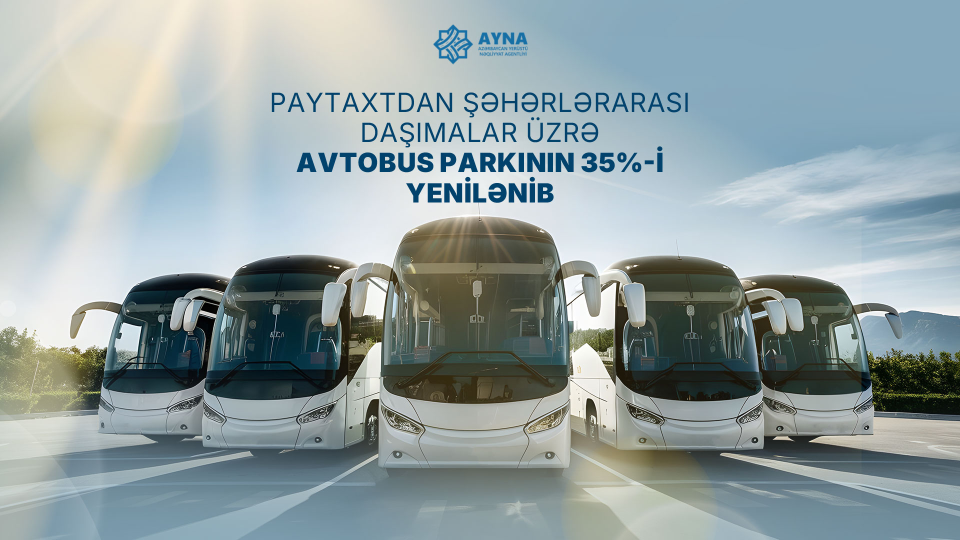 Paytaxtdan şəhərlərarası daşımalar üzrə avtobus parkının 35%-i yenilənib