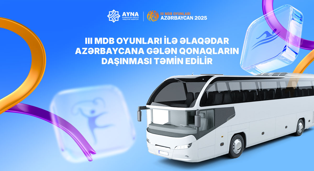 III MDB Oyunları ilə əlaqədar AYNA gücləndirilmiş iş rejimində çalışır