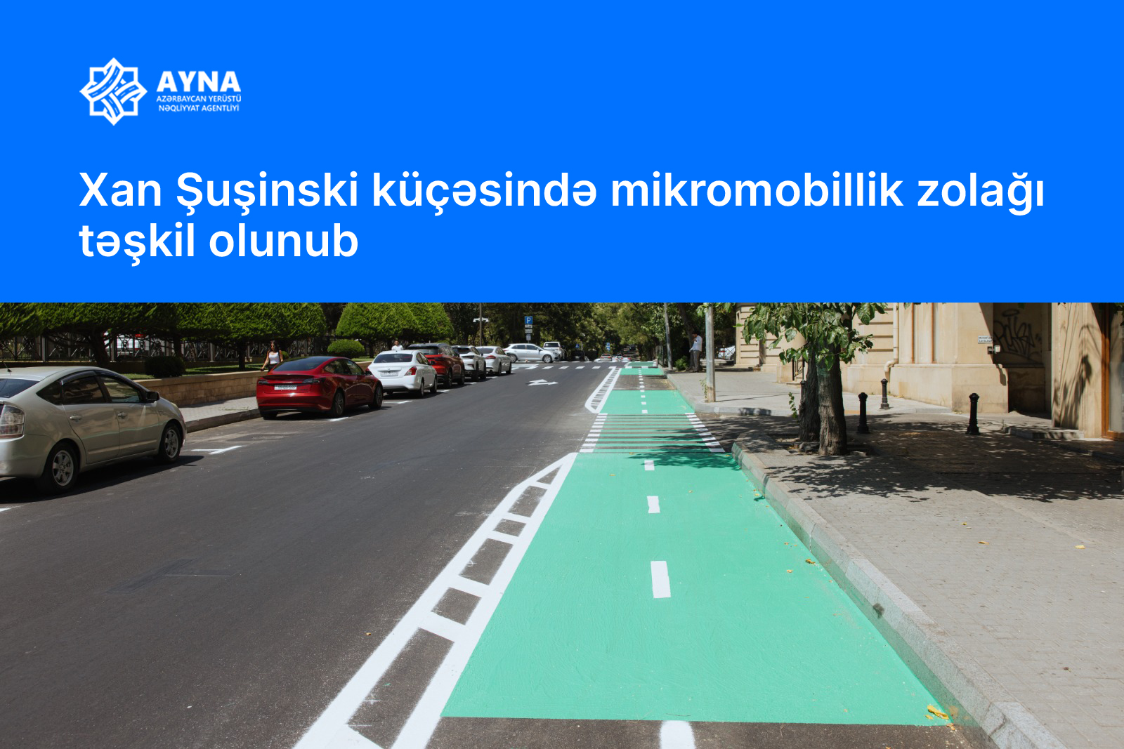 Xan Şuşinski küçəsində mikromobillik zolağı təşkil olunub