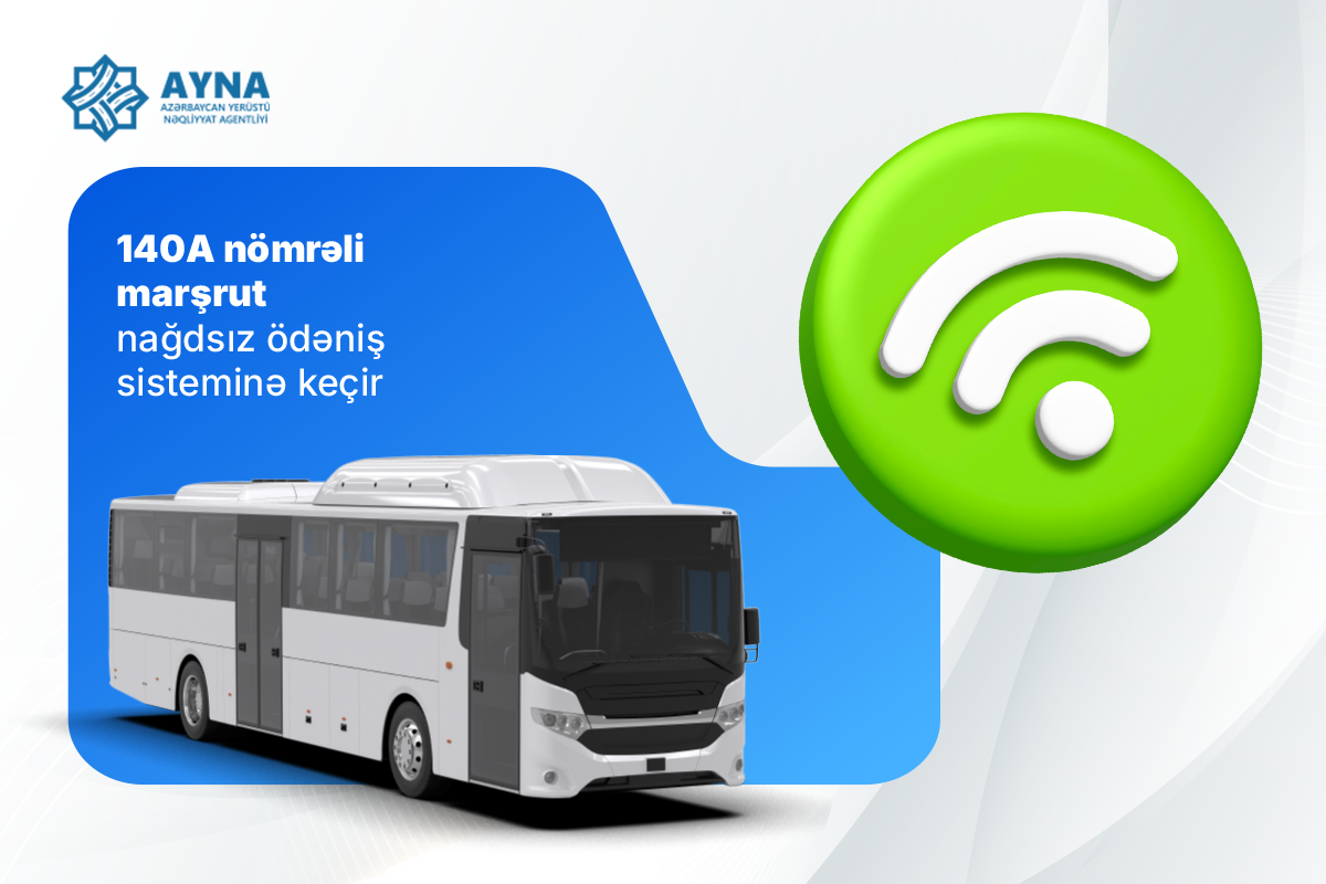 140A nömrəli marşrut nağdsız ödəniş sisteminə keçir