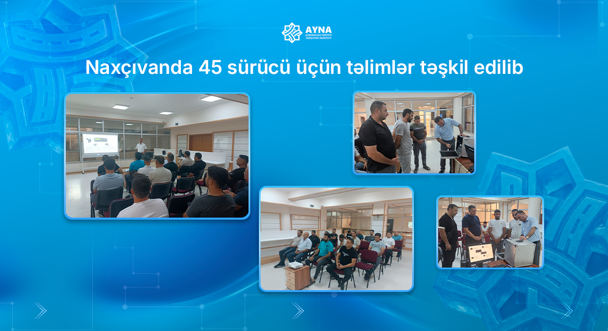 Naxçıvanda 45 sürücü üçün təlimlər təşkil edilib