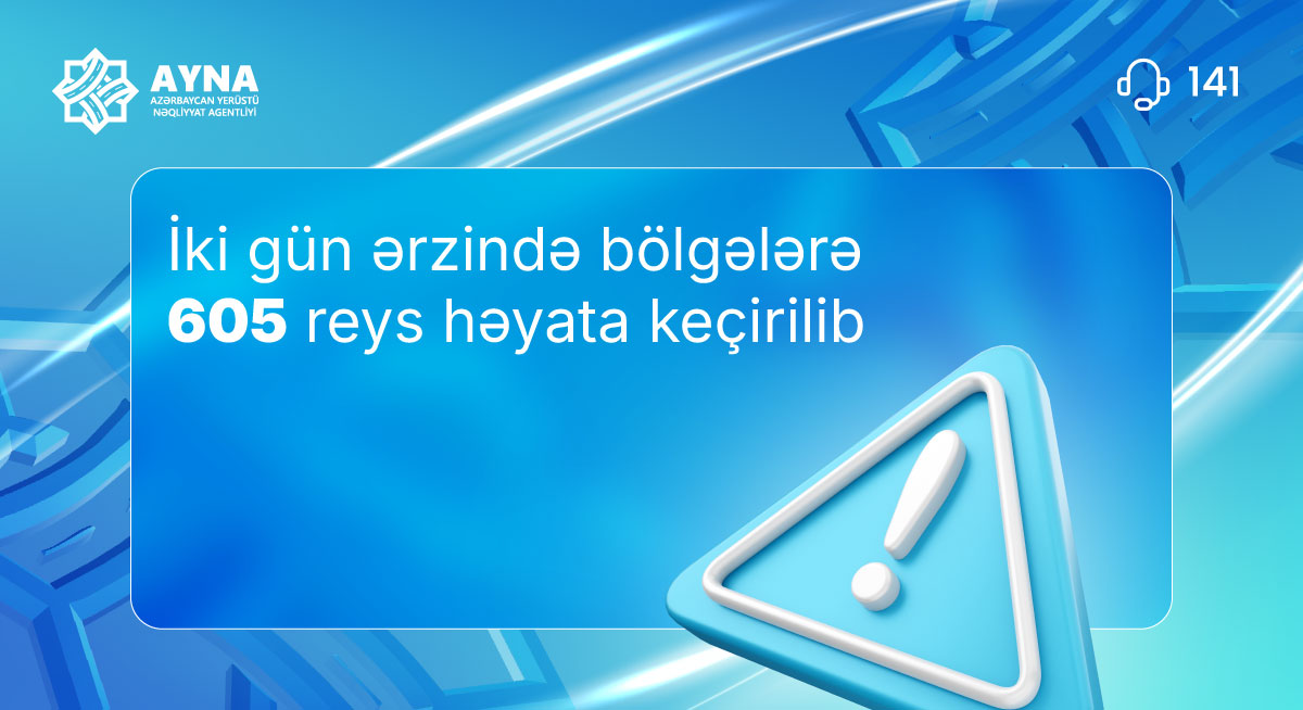 İki gün ərzində paytaxtdan bölgələrə 600-dən çox reys həyata keçirilib
