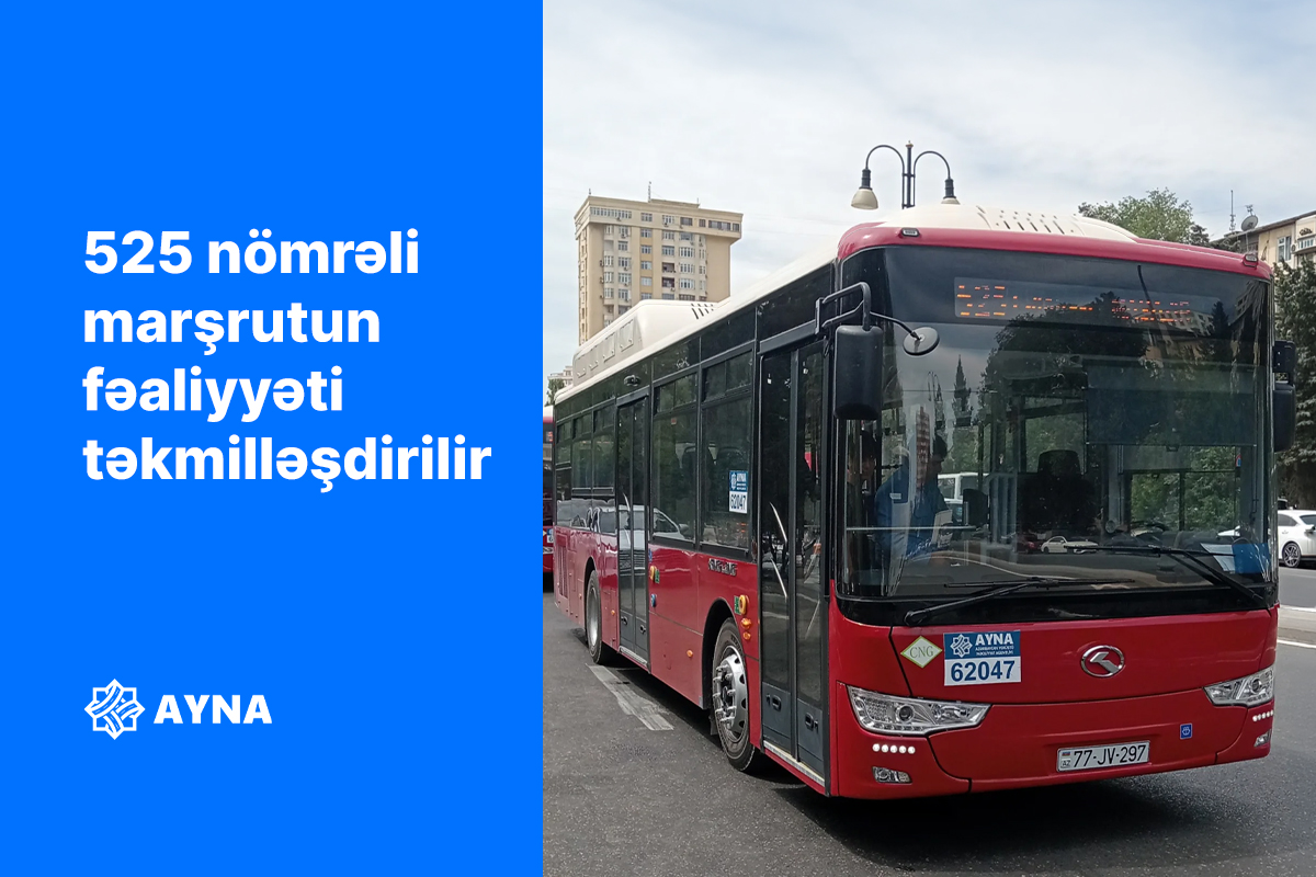 525 nömrəli marşrutun fəaliyyəti təkmilləşdirilir