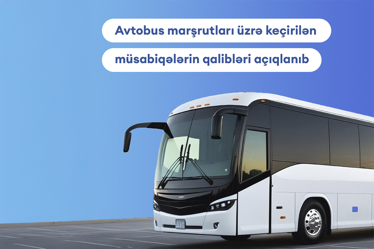 Bir neçə müntəzəm avtobus marşrutu üzrə keçirilən müsabiqənin qalibləri müəyyən edilib