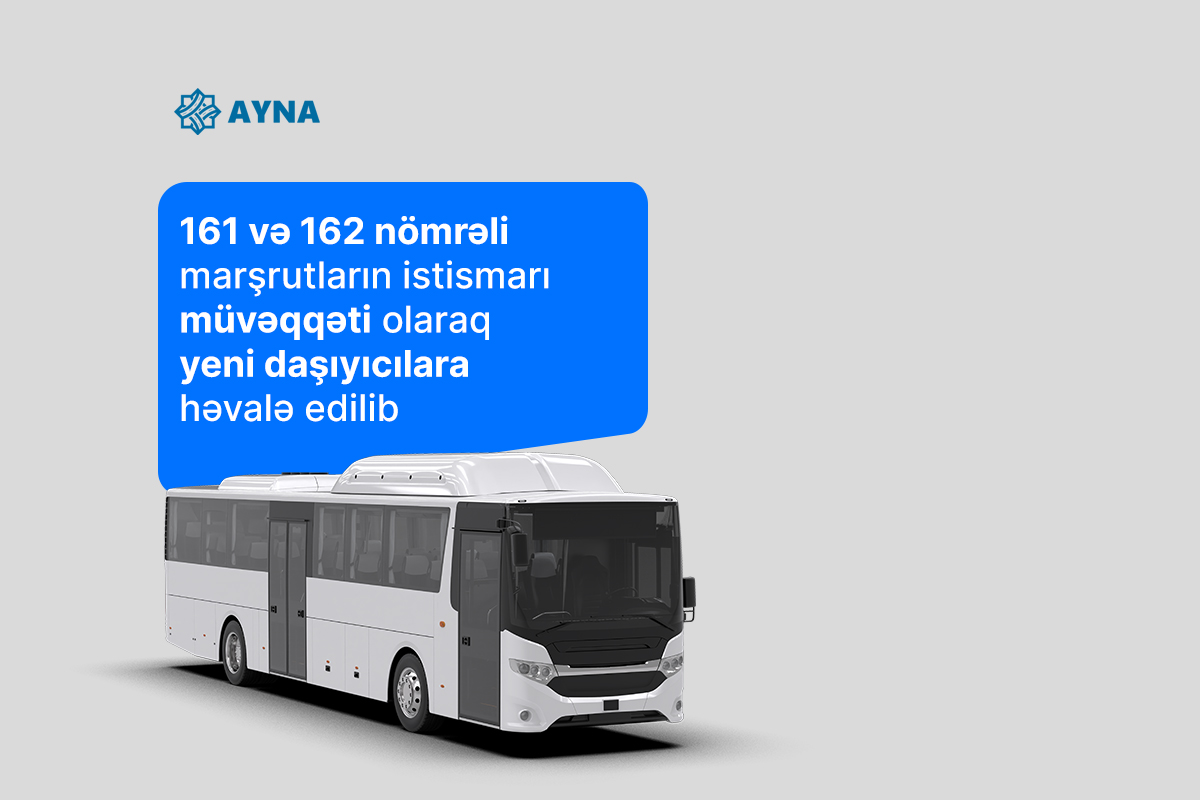 161 və 162 nömrəli marşrutların istismarı müvəqqəti olaraq yeni daşıyıcılara həvalə edilib