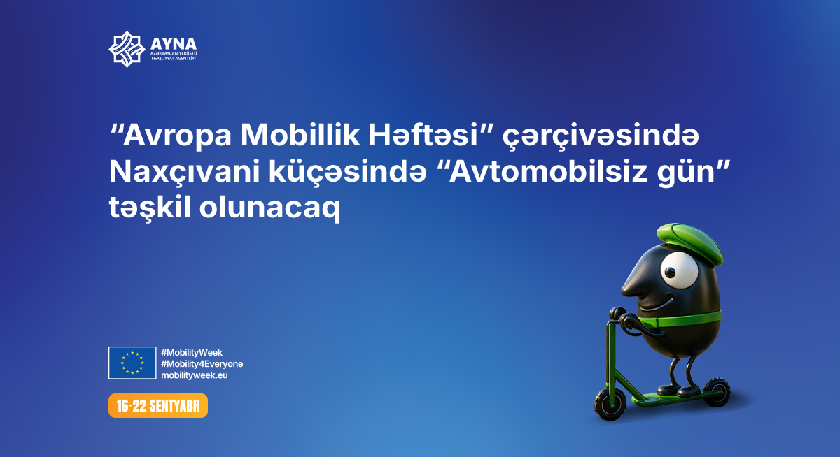 “Avropa Mobillik Həftəsi” çərçivəsində “Avtomobilsiz gün” təşkil olunacaq
